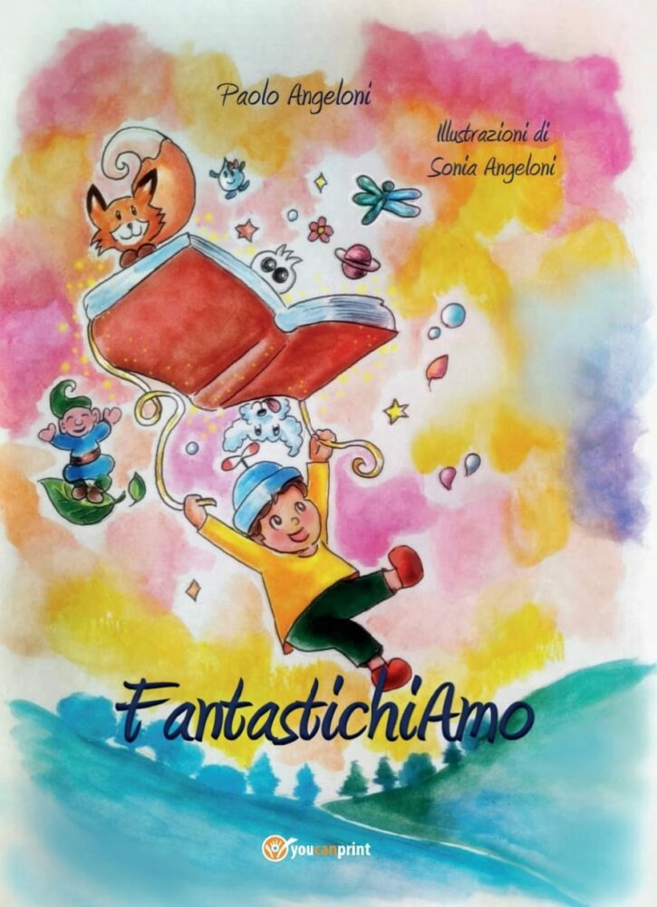 “FantastichiAmo”, la raccolta di fiabe illustrate di Paolo Angeloni – Intervista all’autore